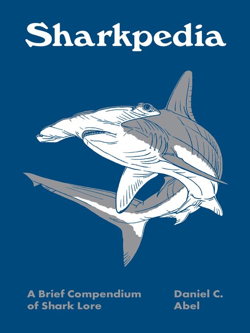 Title details for Sharkpedia by Daniel Abel - Wait list